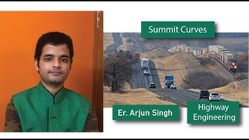Highway Engineering: Summit Curve in Roads & Highways by Arjun Singh Structural Engineer