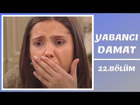 Yabancı Damat | 22. Bölüm