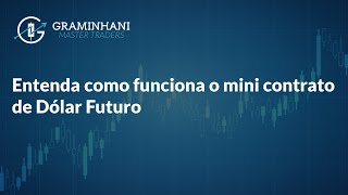 Entenda como funciona o mini contrato de Dólar Futuro