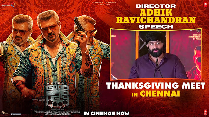 Adhik Ravichandran Speech | Good Bad Ugly Thanksgiving Meet in Chennai | Ajith Kumar | Trisha