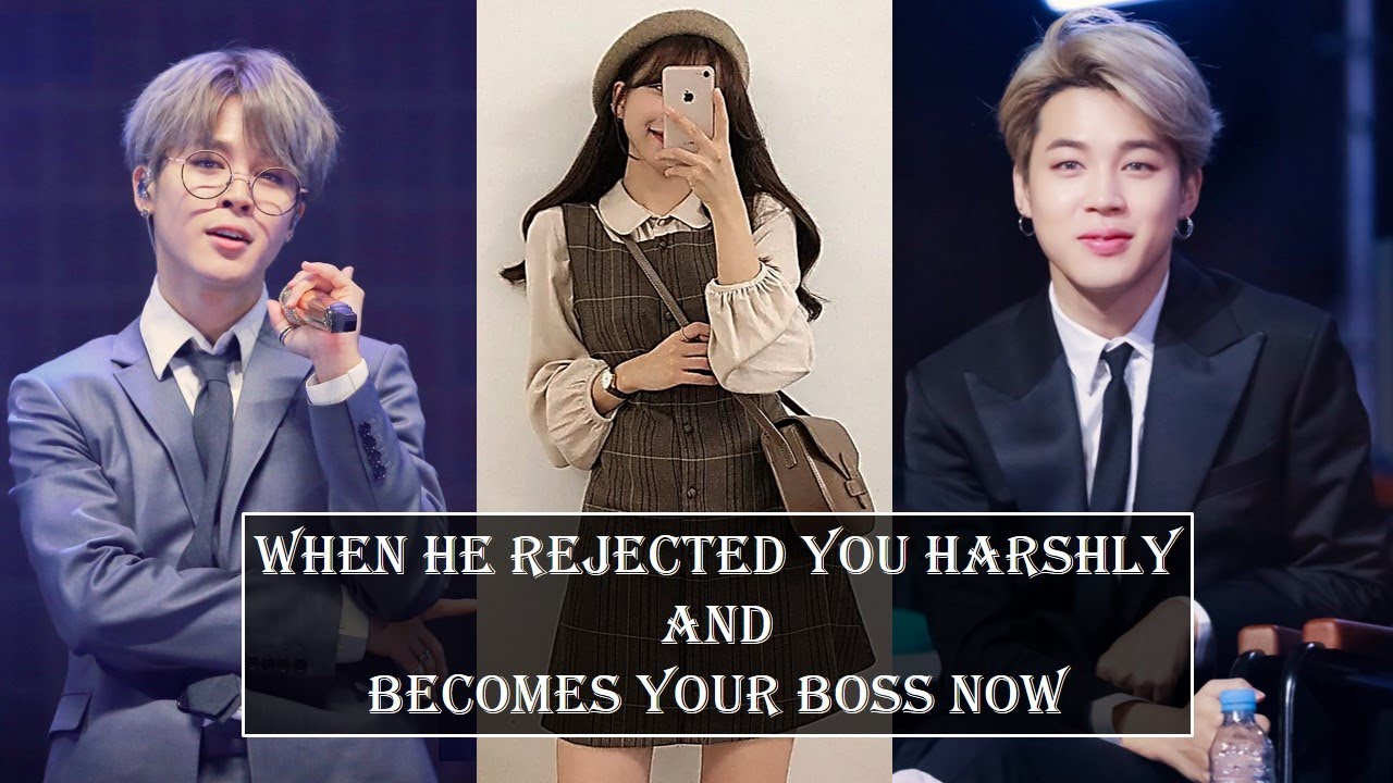 When he rejected you harshly and becomes your boss now [Jimin Oneshot]