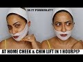AT HOME CHEEK & CHIN LIFT IN 1 HOUR???