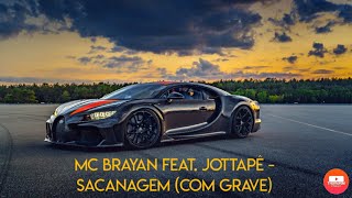 MC BRAYAN Feat. JOTTAPÊ - SACANAGEM (Remix Brega Funk) (Com Grave)