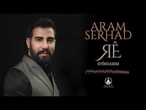 Aram Serhad - Evîndar im (Official Music)