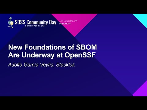 New Foundations Of Sbom Are Underway At Openssf - Adolfo García Veytia, Stacklok