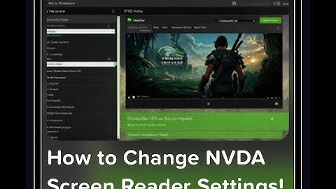 How to Change NVDA Screen Reader Settings