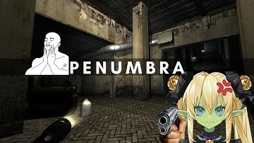 Starting a spowoky series - Penumbra Overture [Part 1]