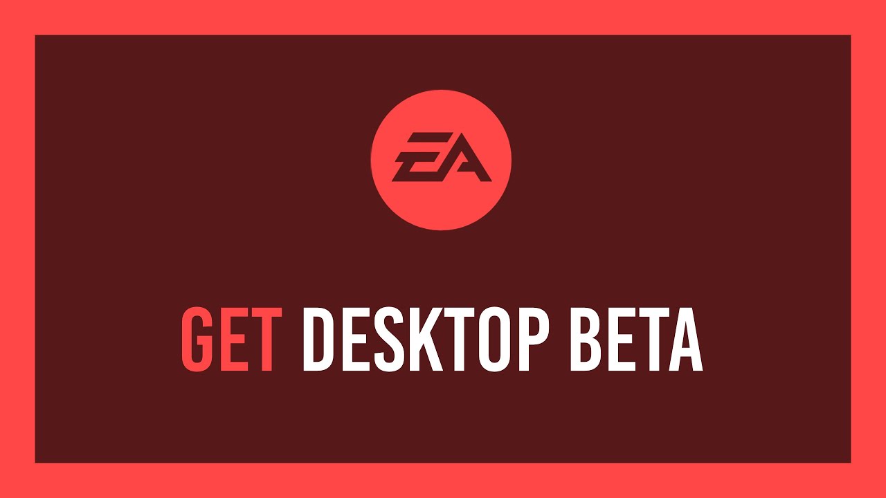 How to: Get access to EA Desktop Beta | Complete guide