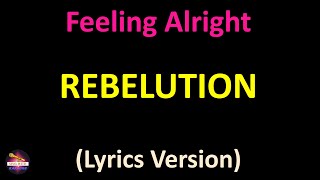 Video thumbnail of "Rebelution - Feeling Alright (Lyrics version)"