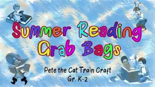Summer Reading Grab Bags | Pete the Cat Train craft: Gr. K-2
