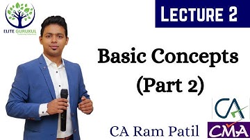Lecture 02 : Basic Concepts [Part 2]