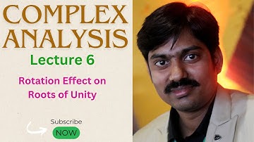Lecture-6 | Rotation effect on cube roots of unity | Dr. Manish Kumar