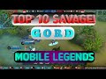 Mobilelegends gord savage ml mobile legends top 10 savage of gord