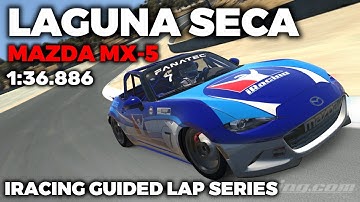 iRacing Laguna Seca MX-5 - Guide Lap + Hot Lap + Setup + blap file - 1:36,886