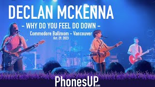 Why Do You Feel So Down - Declan McKenna Live - Vancouver - 10/29/23 - PhonesUP