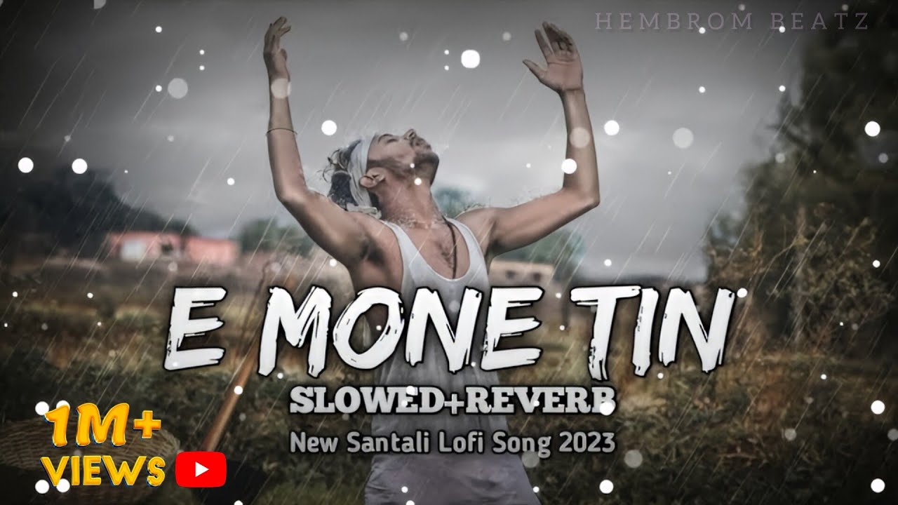 Santhali 💔Sad 😔 Song//E Mone Tin//(slowed Reverb) Lofi Song