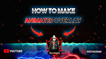 👌How To Make Animated Gaming Overlay Tamil 2021 | Create Gaming Overlay @Tech Tamil Geek