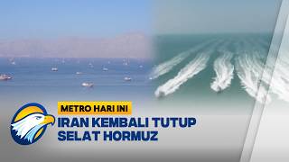 Download lagu Timur Tengah Kembali Memanas, Iran Umumkan Tutup Kembali Selat Hormuz | Metro Hari Ini