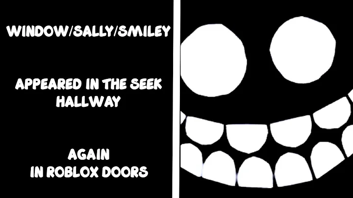 WINDOW/SALLY/SMI...  appeared in the SEEK HALLWAY ...