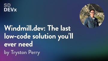 Windmill.dev: The last low code solution you ll ever need by Tryston Perry