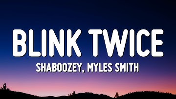 Thumbnail of Shaboozey & Myles Smith - Blink Twice (Lyrics)