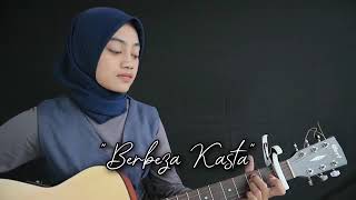 Berbeda kasta (cover) by:nunu aprilianti CS