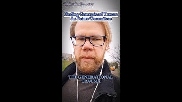 Breaking the Cycle: Healing Generational Trauma for Future Generations