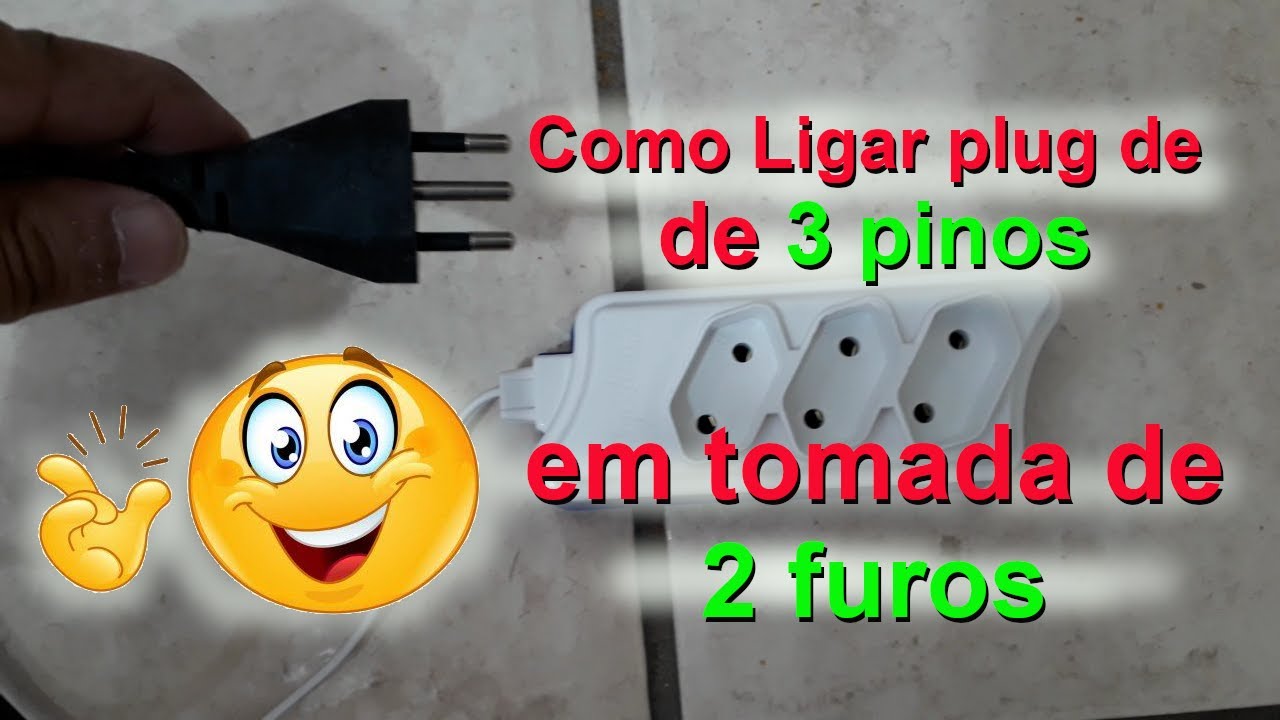 Como ligar plug de 3 pinos em tomada de 2 furos na extensão elétrica ...