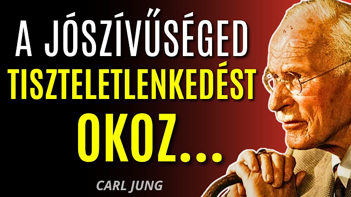 5 OK, AMIÉRT A JÓNDULSÁGOD MIATT AZ EMBEREK NEM TISZTELNEK | CARL JUNG