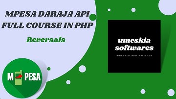 12. Reversals - LIPA NA MPESA DARAJA API FULL COURSE IN PHP