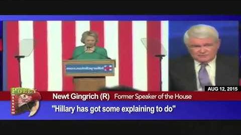 Newt Gingrich "Hillary, you got a lot of explaining to do"