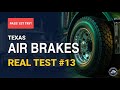 Texas Air Brakes CDL Practice Test 2026 - Real Exam Questions #13
