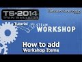 How to add Workshop items - Tutorial - Train Simulator 2014