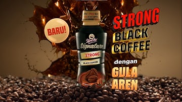 BARU! Kapal Api Signature Strong Black Coffee dengan Gula Aren Siap Minum