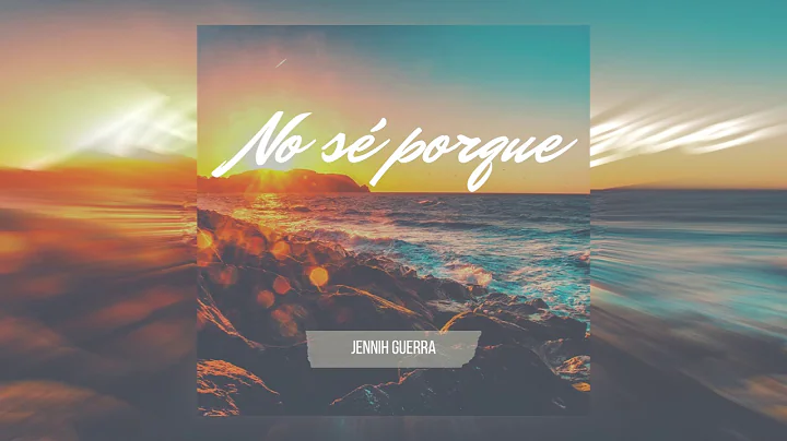 NO S PORQUE (Cover) - Jennih Guerra