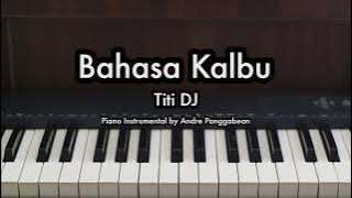 Bahasa Kalbu - Titi DJ | Piano Karaoke by Andre Panggabean