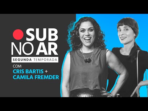 #SubNoAr: Cris Bartis + Camila Fremder | Submarino @submarino