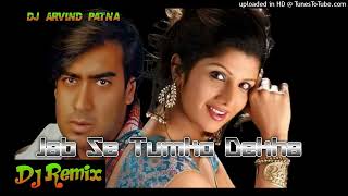 Jabse Tumko Dekha Hai Remix By Dj Arvind Patna Resimi