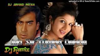 Jabse Tumko Dekha Hai Remix By Dj Arvind Patna