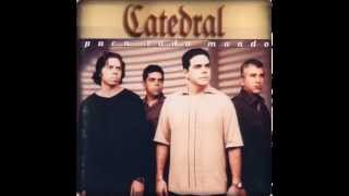 Video thumbnail of "05 - Eu quero sol nesse jardim / Catedral (1999) Para todo mundo"