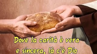 Video thumbnail of "DOVE LA CARITA E' VERA di Mons. Marco Frisina con TESTO, SOTTOTITOLI"