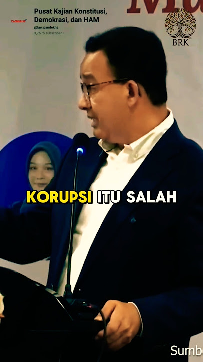 KORUPSI = KEBUTUHAN? PAK ANIES BASWEDAN BERI JAWABAN CERDAS! #aniesbaswedan #brkfalsafah
