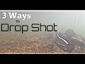 3 ways to Fish a Drop Shot (B.Lat)