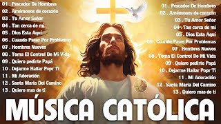 Música Católica 2024 🙏 Hermosa Música Católicas Adoración y Alabanza 🌺 Que Te Inunda De Fuerzas