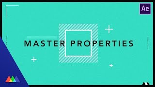 How to Use Master Properties in After Effects