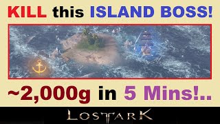 *KILL* this ~ISLAND BOSS~ in Lost Ark!.. 2000g in 5 Minutes & a *LEGENDARY RUNE* Drop Chance!..