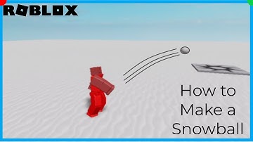 ROBLOX Tutorials I How to Make a Snowball