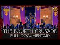 The history of the fourth crusade