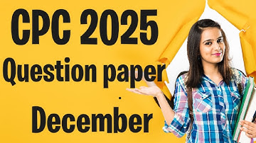 💯🟢2025 𝘾𝙋𝘾 𝙌𝙐𝙀𝙎𝙏𝙄𝙊𝙉 𝙋𝘼𝙋𝙀𝙍 𝘿𝙀𝘾𝙀𝙈𝘽𝙀𝙍 𝙈𝙊𝙉𝙏𝙃👉🏻💯