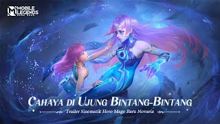 Cahaya di Ujung Bintang-Bintang | Novaria | Trailer Hero Mage Baru | Mobile Legends: Bang Bang